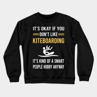 Smart People Hobby Kiteboarding Kiteboard Kiteboarder Crewneck Sweatshirt